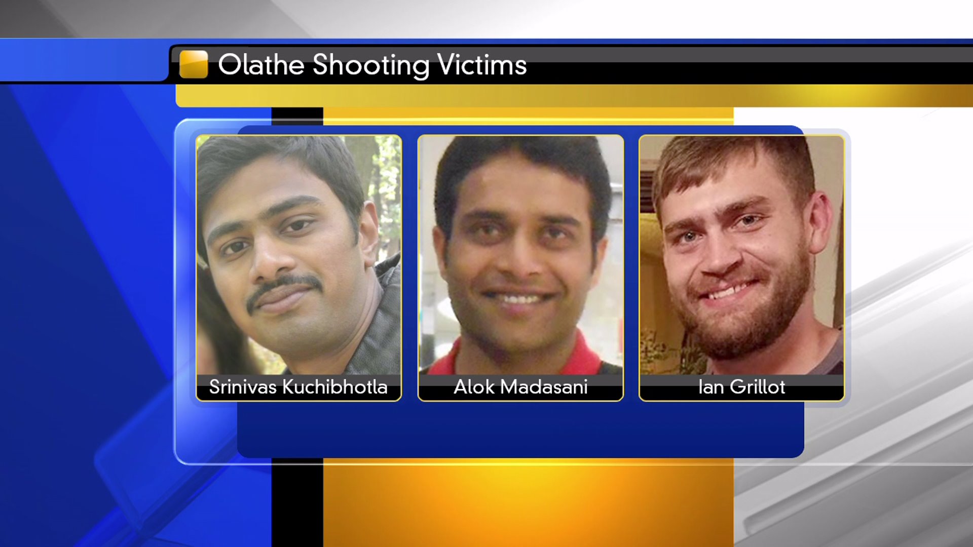 Victims shot at Austins Bar & Grill on February 22: Srinivas Kuchibhotla – Alok Madasani – Ian Grillot. Srinivas Kuchibhotla was killed.
